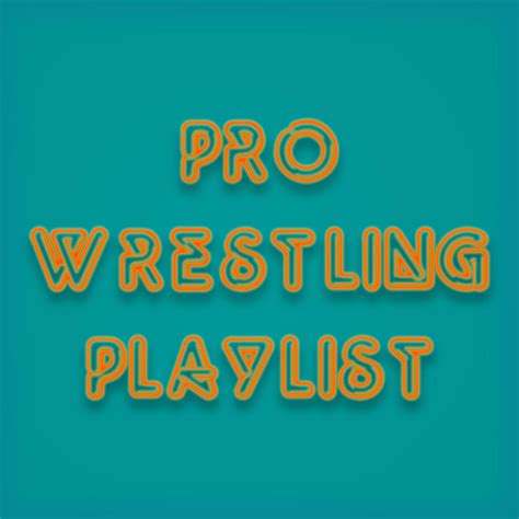 Wrestling Playlist